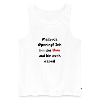 Malle Opening Ich bin der Uwe und bin auch dabei! - Männer Premium Bio Tank Top - Weiß - Vorne - AI Model Male 178 light (178cm)