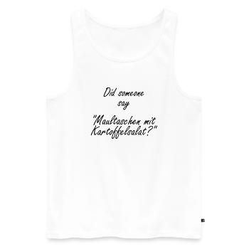 Did anyone say "Maultaschen with potato salad?" - Men's Premium Organic Tank Top - white - Front - Michal (187cm)