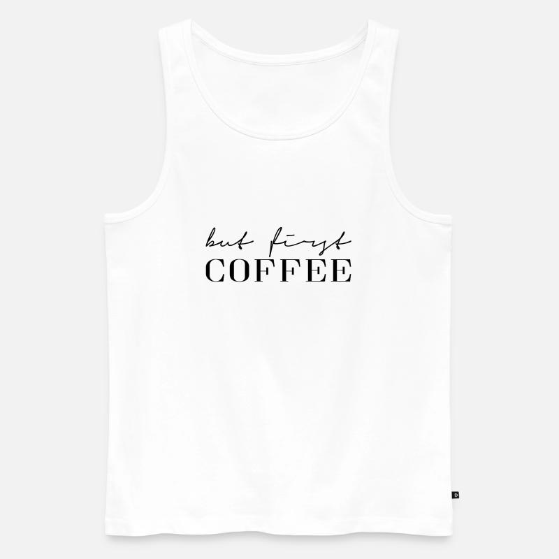 First Coffee - Männer Premium Bio Tank Top - Weiß