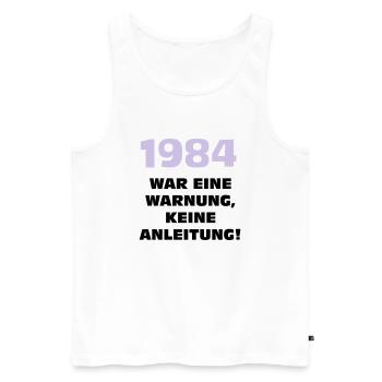 1984 war eine warnung - Männer Premium Bio Tank Top - Weiß - Vorne - Michal (187cm)