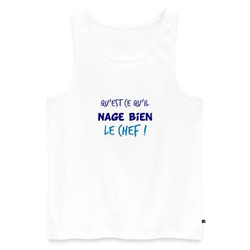 Tshirt Nage bien chef humour sport cadeau fun - Débardeur bio Premium Homme - blanc - Devant - Michal (187cm)