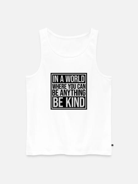 you can be kind - Men's Premium Organic Tank Top - white
