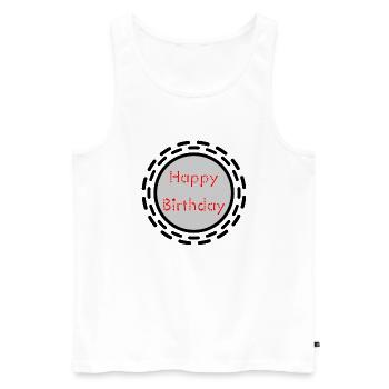 ALLES GUTE ZUM GEBURTSTAG. ALLES GUTE ZUM GEBURTSTAG. JAHRESTAG. - Männer Premium Bio Tank Top - Weiß - Vorne - Michal (187cm)