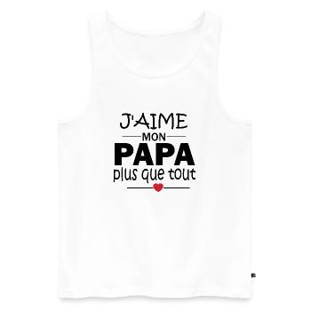 j'aime mon papa plus que tout - Débardeur bio Premium Homme - blanc - Devant - Michal (187cm)