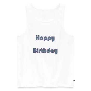 ALLES GUTE ZUM GEBURTSTAG. ALLES GUTE ZUM GEBURTSTAG. JAHRESTAG. - Männer Premium Bio Tank Top - Weiß - Vorne - Michal (187cm)