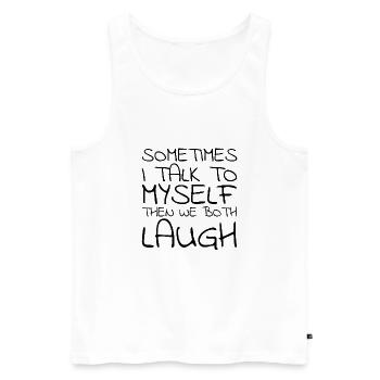 SOMETIMES I TALK TO MYSELF - Männer Premium Bio Tank Top - Weiß - Vorne - AI Model Male 178 light (178cm)