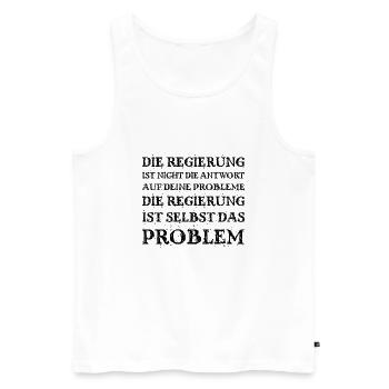 Die Regierung - das Problem, nicht die Lösung - Männer Premium Bio Tank Top - Weiß - Vorne - Michal (187cm)