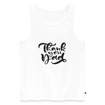 THANK YOU DAD - Männer Premium Bio Tank Top - Weiß - Vorne - Michal (187cm)