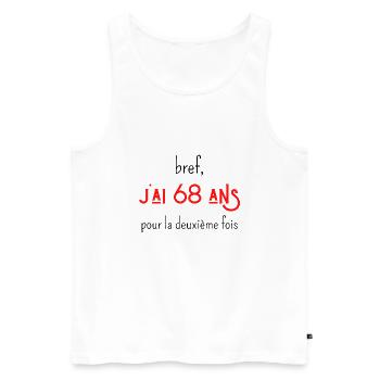 bref j'ai un 68 ans pour la deuxième fois - Débardeur bio Premium Homme - blanc - Devant - Michal (187cm)