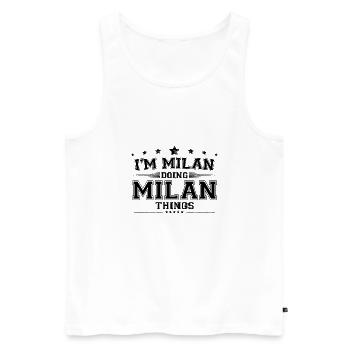 Ich bin Mailand und mache Mailand Dinge - Männer Premium Bio Tank Top - Weiß - Vorne - Michal (187cm)