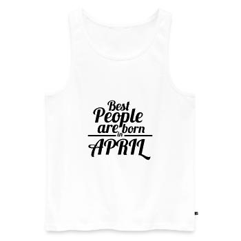 Born in April | Spruch Geburtstag Geschenk - Männer Premium Bio Tank Top - Weiß - Vorne - Michal (187cm)