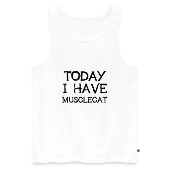 Today I Have Musclecat Lustiges Denglisch Geschenk - Männer Premium Bio Tank Top - Weiß - Vorne - AI Model Male 178 light (178cm)