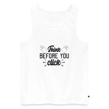 Think Before You Click - Men's Premium Organic Tank Top - white - Front - AI Model Male 178 light (178cm)