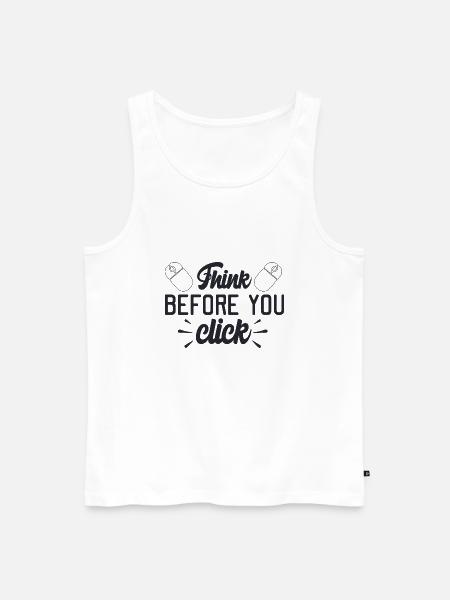 Think Before You Click - Men's Premium Organic Tank Top - white