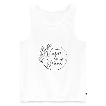 Vater Der Braut Heirat Bräutigam Hochzeitsgeschenk - Männer Premium Bio Tank Top - Weiß - Vorne - Michal (187cm)