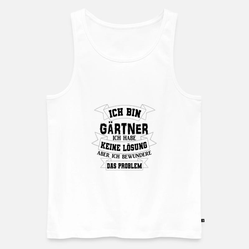 Gärtner Garten Spruch Geschenkidee - Männer Premium Bio Tank Top - Weiß