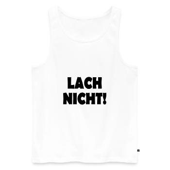 lach nicht - Männer Premium Bio Tank Top - Weiß - Vorne - AI Model Male 178 light (178cm)