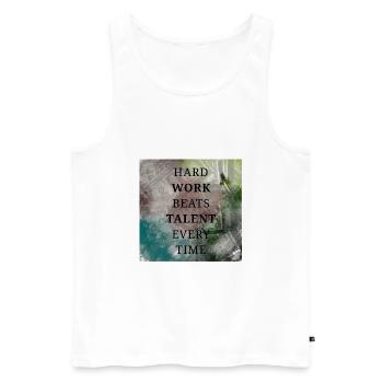HARD WORK BEATS TALENT EVERY TIME - Men's Premium Organic Tank Top - white - Front - AI Model Male 178 light (178cm)
