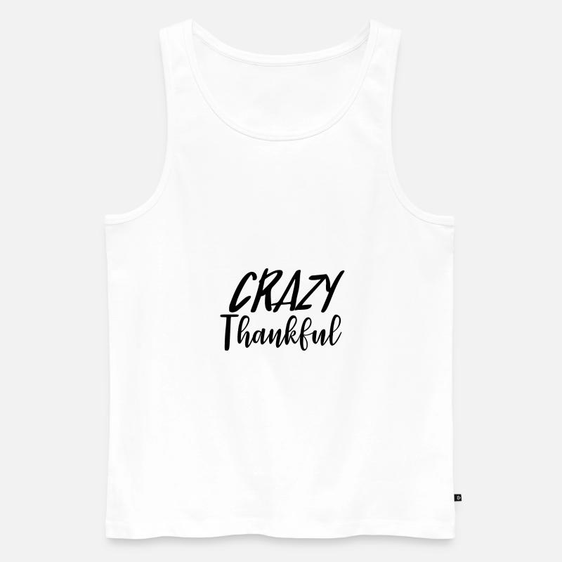 Verrückte dankbare Erntedank-Typografie - Männer Premium Bio Tank Top - Weiß