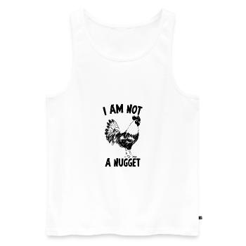 I am not a nugget Geschenk Pflanzen Vegan Spruch - Männer Premium Bio Tank Top - Weiß - Vorne - Michal (187cm)