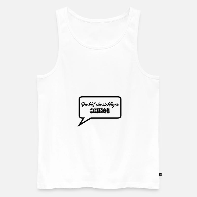 Du bist ein richtiger CRINGE - Männer Premium Bio Tank Top - Weiß