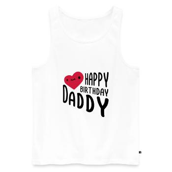 Happy Birthday Daddy - Men's Premium Organic Tank Top - white - Front - AI Model Male 178 light (178cm)