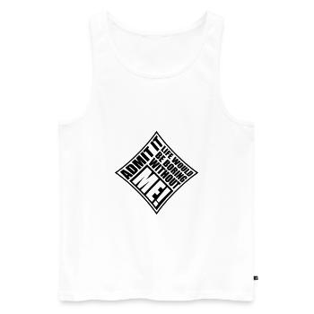 boring life without me - Men's Premium Organic Tank Top - white - Front - Michal (187cm)