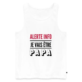 je vais être papa / humour futur papa - Débardeur bio Premium Homme - blanc - Devant - Michal (187cm)