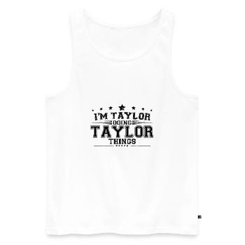 Je suis Taylor en train de faire des choses Taylor - Débardeur bio Premium Homme - blanc - Devant - AI Model Male 178 light (178cm)