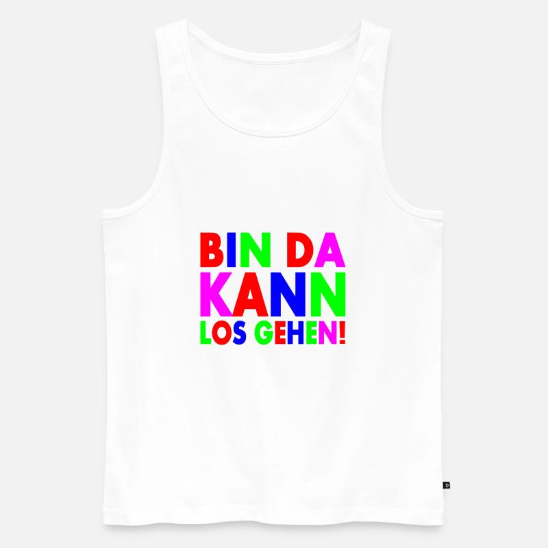 Bin da kann losgehen - Männer Premium Bio Tank Top - Weiß