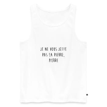 JE NE VOUS JETTE PAS LA PIERRE PIERRE - Débardeur bio Premium Homme - blanc - Devant - AI Model Male 178 light (178cm)