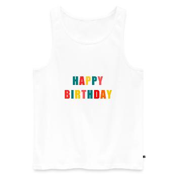 HAPPY BIRTHDAY. JOYEUX ANNIVERSAIRE. ANNIVERSAIRE. - Débardeur bio Premium Homme - blanc - Devant - Michal (187cm)