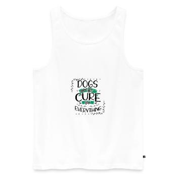Dog Lover Gifts Dogs are the Cure for Everything - Men's Premium Organic Tank Top - white - Front - Michal (187cm)