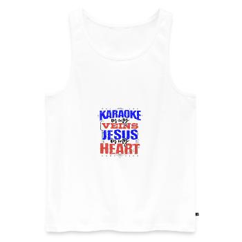 Karaoke Lover Gift Karaoke is in My Veins Jesus - Men's Premium Organic Tank Top - white - Front - Michal (187cm)