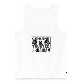Librarian Gift Idea Genuine and Trusted Librarian - Men's Premium Organic Tank Top - white - Front - AI Model Male 178 light (178cm)