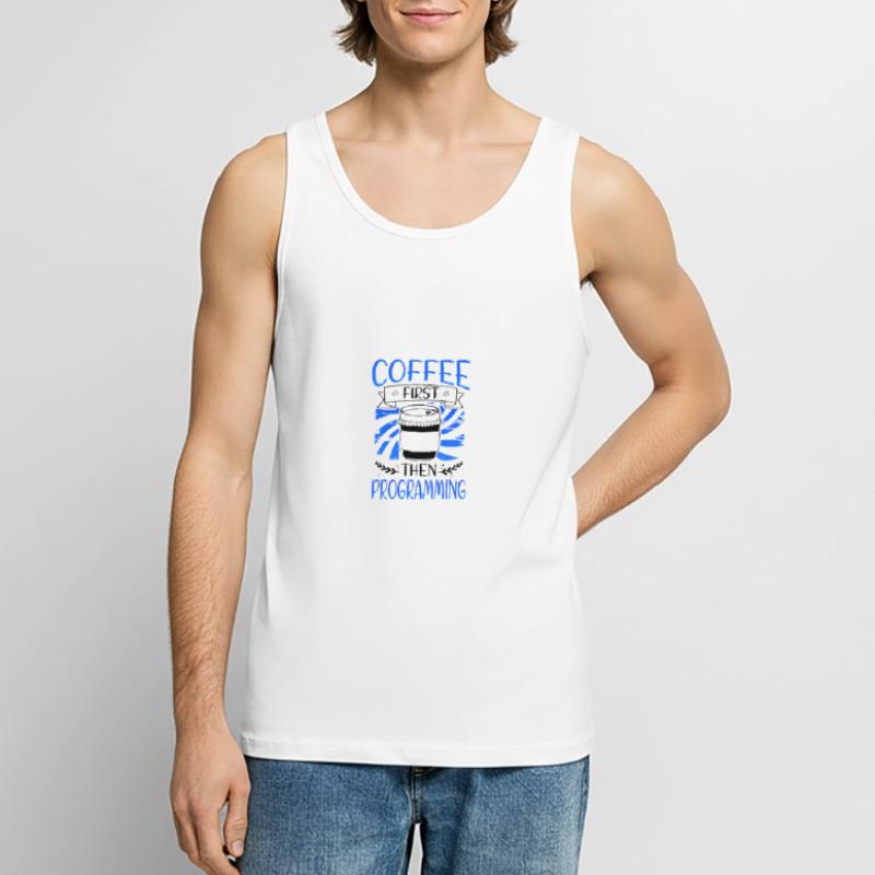 Programmeur Gift Coffee D’abord puis Programmation Débardeur bio Premium Homme