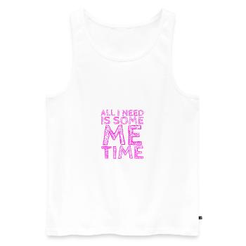 Sarcastic All I Need Is Me Time Introvert Gifts - Men's Premium Organic Tank Top - white - Front - Michal (187cm)
