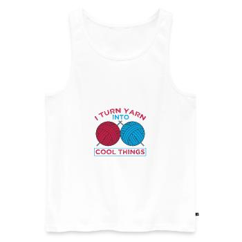 Knitter Gift Turn Yarn Into Cool Things Knitting - Men's Premium Organic Tank Top - white - Front - AI Model Male 178 light (178cm)