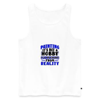 Painter Gift Painting Not Hobby Escape from - Men's Premium Organic Tank Top - white - Front - AI Model Male 178 light (178cm)