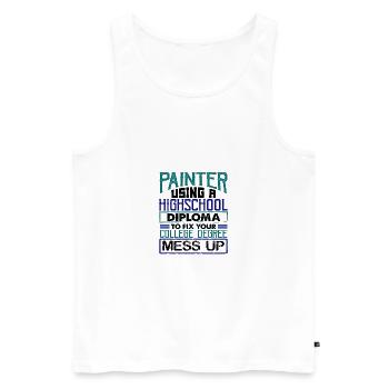 Painter Using High School Diploma Fix College - Men's Premium Organic Tank Top - white - Front - Michal (187cm)