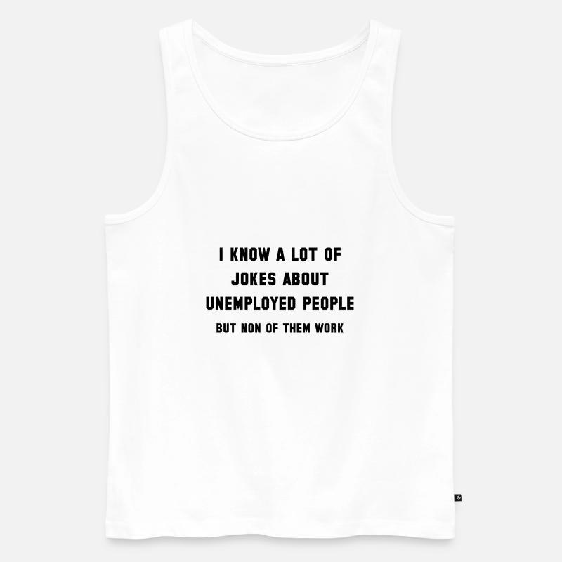 Arbeitslose - Männer Premium Bio Tank Top - Weiß