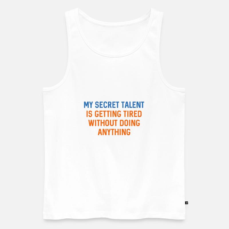 Mein geheimes Talent wird müde - Männer Premium Bio Tank Top - Weiß