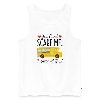 Bus Driver - You Can't Scare Me I Drive A Bus - Men's Premium Organic Tank Top - white - Front - AI Model Male 178 light (178cm)