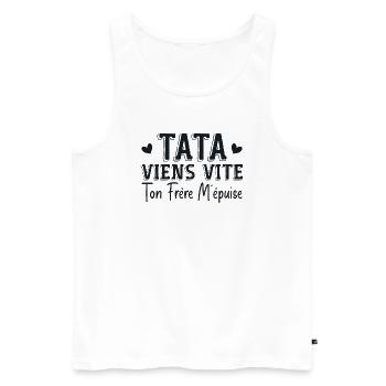 Tata Viens Vite Ton Frère M'épuise - Débardeur bio Premium Homme - blanc - Devant - Michal (187cm)