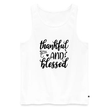 28 thankful and blessed - Men's Premium Organic Tank Top - white - Front - Michal (187cm)