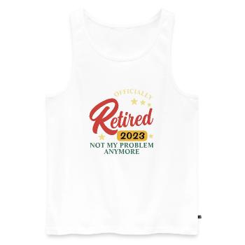 retired 2023 not my problem - Men's Premium Organic Tank Top - white - Front - AI Model Male 178 light (178cm)
