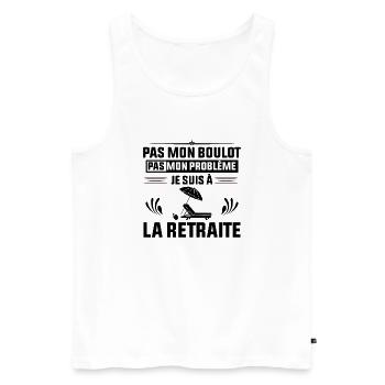 Retraités Pas Mon Problème Je Suis À La Retraite - Débardeur bio Premium Homme - blanc - Devant - Michal (187cm)