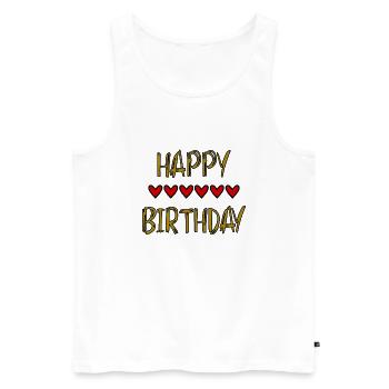 BIRTHDAY,HAPPY BIRTHDAY,HAPPY BIRTHDAY - Men's Premium Organic Tank Top - white - Front - Michal (187cm)