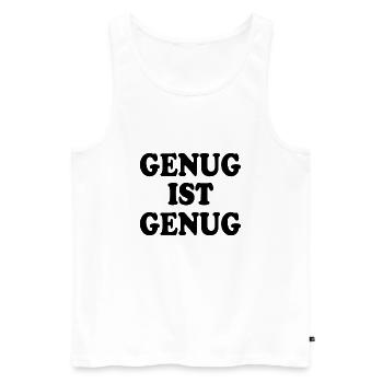 Genug ist genug - Männer Premium Bio Tank Top - Weiß - Vorne - AI Model Male 178 light (178cm)