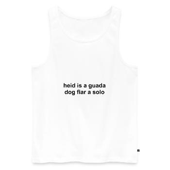 Heid is a guada dog fiar a solo Schafkopf - Männer Premium Bio Tank Top - Weiß - Vorne - Michal (187cm)